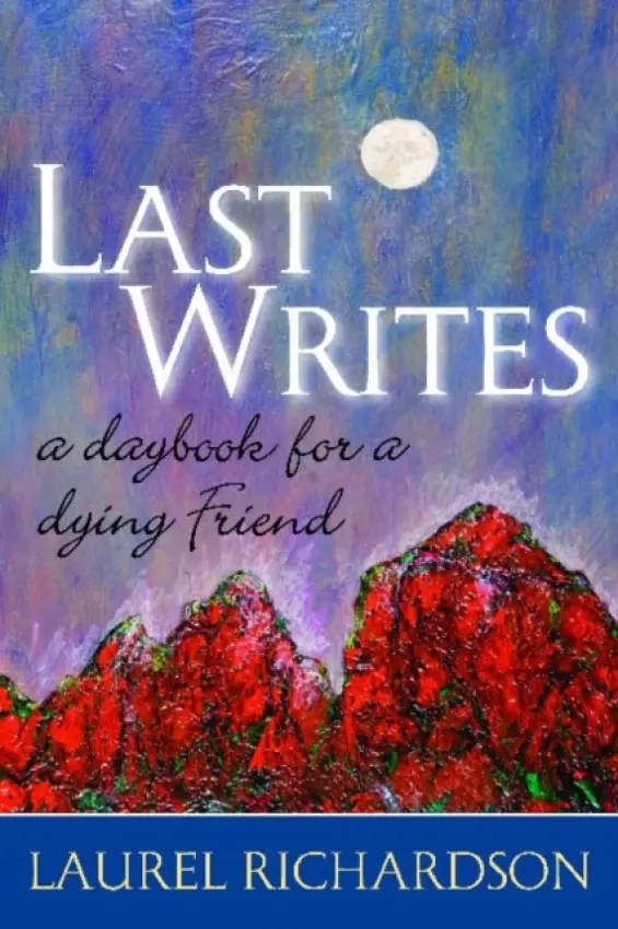 Last Writes - Richardson, Laurel