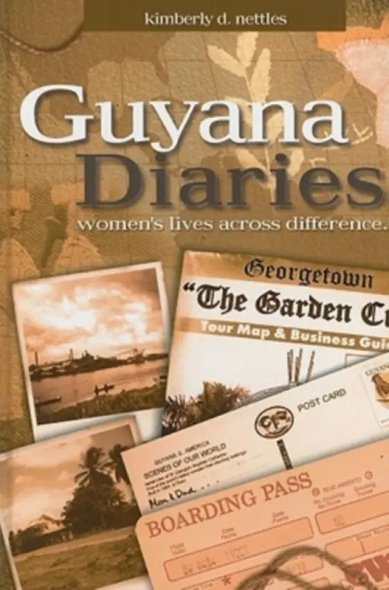 Guyana Diaries - Nettles, Kimberly D