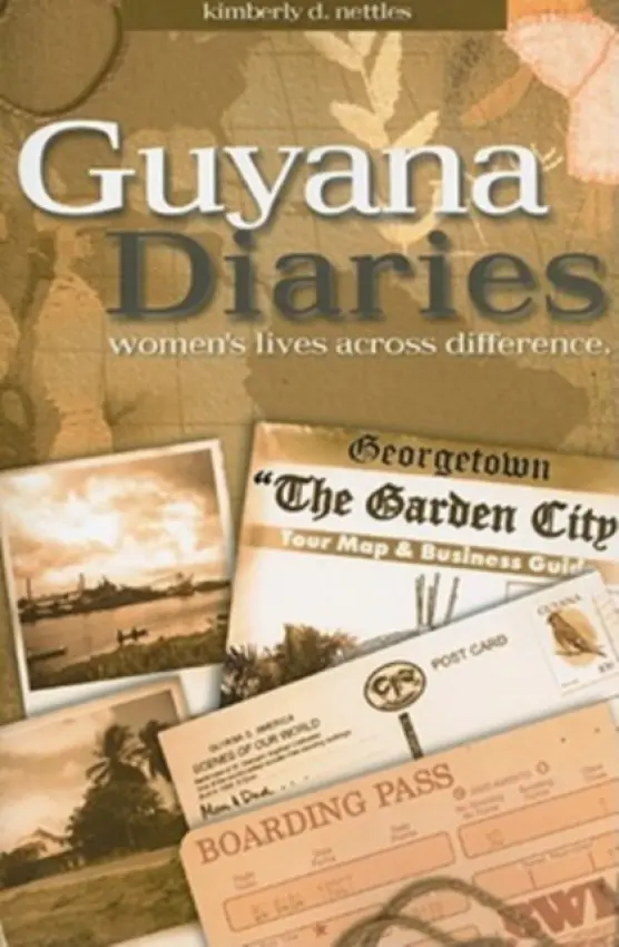 Guyana Diaries - Nettles, Kimberly D