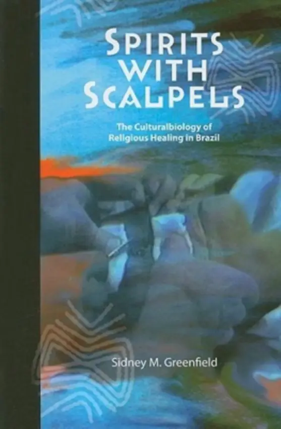 Spirits with Scalpels - Greenfield, Sidney M