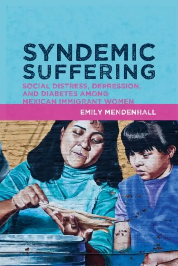 Syndemic Suffering - Mendenhall, Emily
