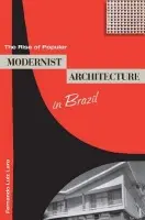 Rise of Popular Modernist Architecture in Brazil - University Press of Florida