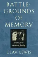 Battlegrounds of Memory - Lewis, Clay