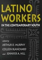 Latino Workers in the Contemporary South