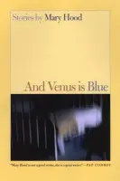 And Venus is Blue - Hood, Mary