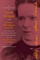 Correspondence of Sarah Morgan and Francis Warrington Dawson