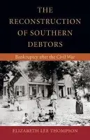 Reconstruction of Southern Debtors - Thompson, Elizabeth Lee