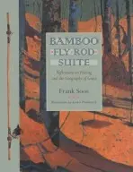 Bamboo Fly Rod Suite - Soos, Frank