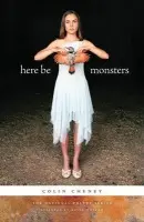 Here be Monsters - Cheney, Colin