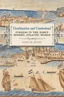 Creolization and Contraband - Rupert, Linda M.
