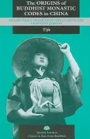 Origins of Buddhist Monastic Codes in China - Yifa, Venerable