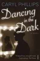 Dancing In The Dark - Phillips, Caryl