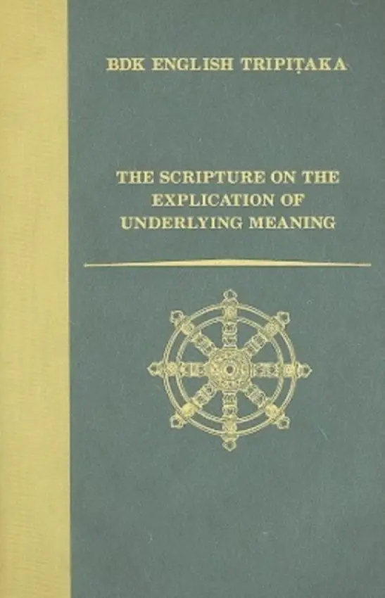 Scripture on the Explication of Underlying Meaning - Keenan, John P