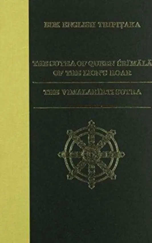 Sutra of Queen Srimala of the Lion's Roar AND The Vimalakirti Sutra