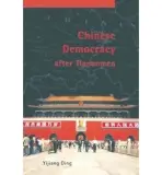 Chinese Democracy after Tiananmen - Ding, Yijiang