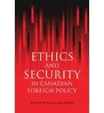 Ethics and Security in Canadian Foreign Policy