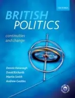 British Politics - Kavanagh, Dennis (University of Liverpool) a Richards, David (University of Sheffield) a Geddes, Andrew (University of Sheffield) a Smith, Martin (University of Sheffield)