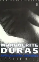 Marguerite Duras - Hill, Leslie