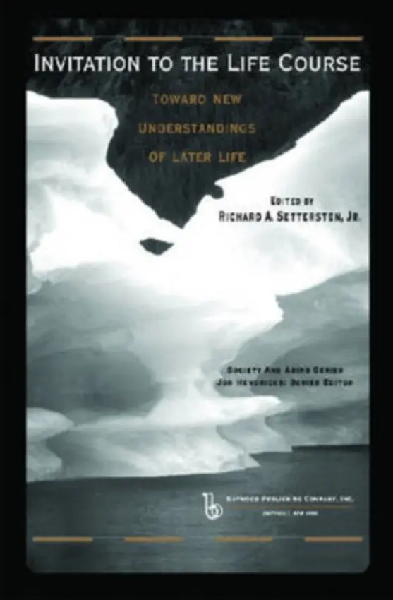 Invitation to the Life Course - Settersten, Richard