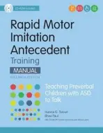 Rapid Motor Imitation Antecedent (RMIA) Training Manual - Tsiouri, Ioanna G. a Paul, Rhea a Simmons, Elizabeth Schoen a Lewis, Moira