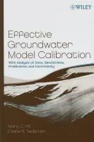 Effective Groundwater Model Calibration - Hill, Mary C. a Tiedeman, Claire R.