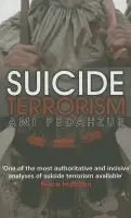 Suicide Terrorism - Pedahzur, Ami (University of Texas, Austin)