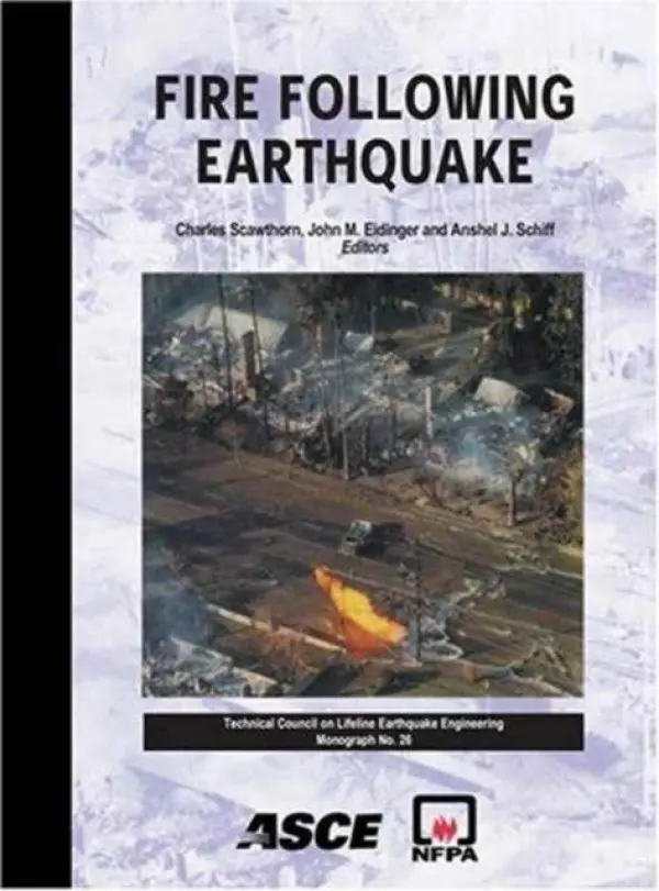 Fire Following Earthquake - Scawthorn, Charles a Eidinger, John M.