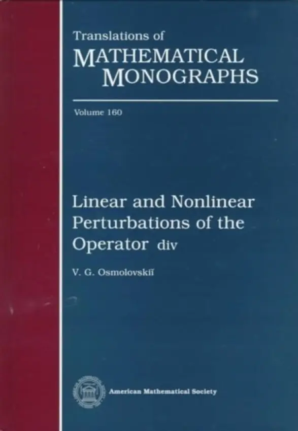 Linear and Nonlinear Perturbations of the Operator div - Osmolovskii, V.G.