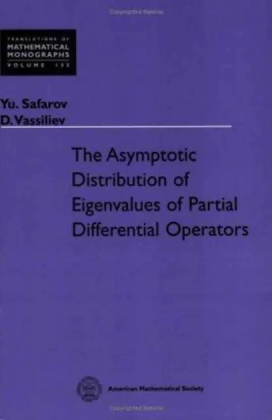 Asymptotic Distribution of Eigenvalues of Partial Differential Operators - Safarov, Yu a Vassiliev, D.