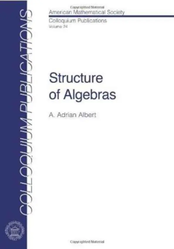 Structure of Algebras - Albert, A.Adrian