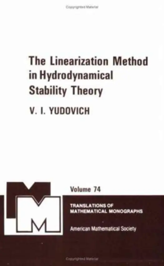 Linearization Method in Hydrodynamical Stability Theory - Yudovich, V.I. a Schulenberger, J.R.