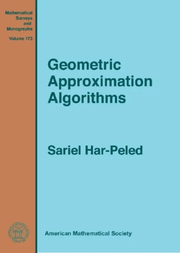 Geometric Approximation Algorithms - Har-Peled, Sariel