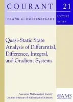 Quasi-Static State Analysis of Differential, Difference, Integral and Gradient Systems - Hoppensteadt, Frank C.