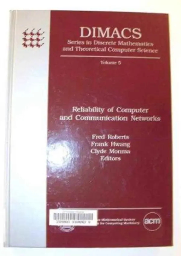 Reliability of Computer and Communication Networks - Roberts, Fred a Hwang, Frank K. a Monma, Clyde