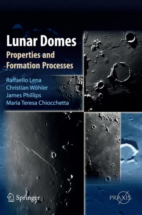Lunar Domes - Lena, Raffaello a Wohler, Christian a Phillips, Jim a Chiocchetta, Maria Teresa