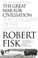 Great War for Civilisation - Fisk, Robert