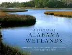 Discovering Alabama Wetlands - Phillips, Doug