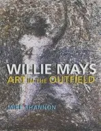Willie Mays - Shannon, Mike