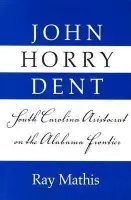 John Horry Dent - Mathis, Ray