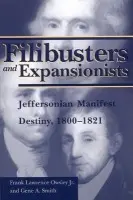 Filibusters and Expansionists - Owsley, Frank Lawrence a Smith, Gene A.