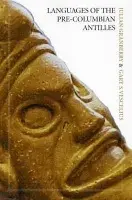Languages of the Pre-Columbian Antilles - Granberry, Julian a Vescelius, Gary S.