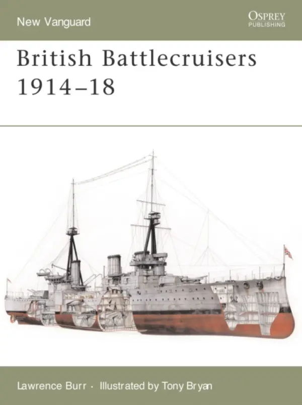 British Battlecruisers 1914-1918 - Burr, Lawrence