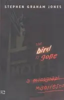 Bird Is Gone - Jones, Stephen