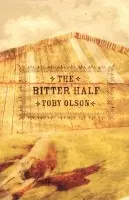 Bitter Half - Olson, Toby