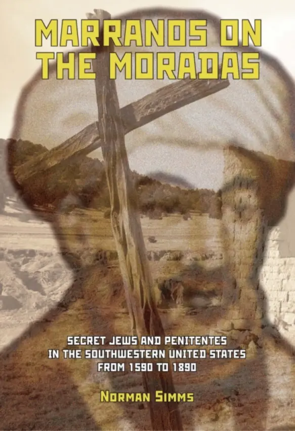 Marranos on the Moradas - Simms, Norman