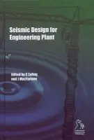 Seismic Design for Engineering Plant - Ealing, Chris a MacFarlane, John