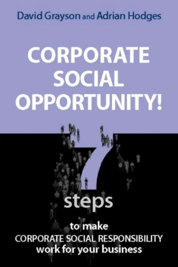 Corporate Social Opportunity! - Grayson, David a Hodges, Adrian