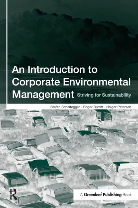Introduction to Corporate Environmental Management - Schaltegger, Stefan a Burritt, Roger a Petersen, Holger