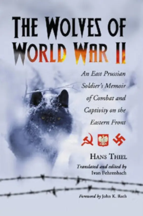 Wolves of World War II - Thiel, Hans