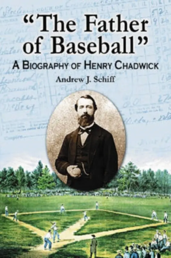 "The Father of Baseball" - Schiff, Andrew J.